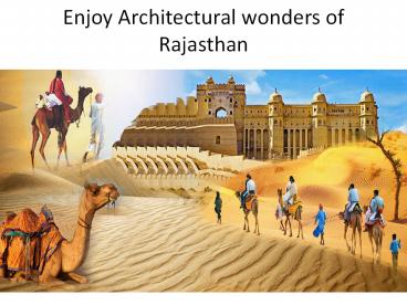 Enjoy Architectural wonders of Rajasthan