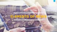 ELEMENTS OF NEWS : TODAY INDIA