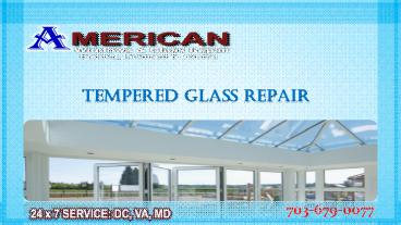 Repair Tempered Glass in Emergency | Call @ 703-679-0077