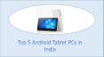 Top 5 Android Tablet PCs in India PowerPoint PPT Presentation