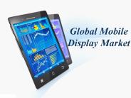 Global Mobile Display Market