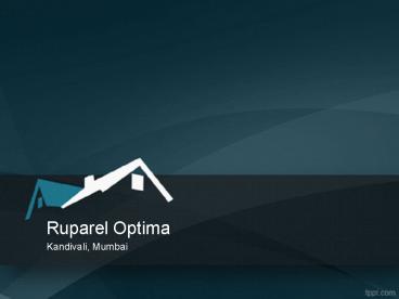 Ruparel Optima Mumbai | www.rupareloptima.co.in |7920029556