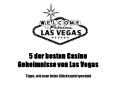 5 der besten Casino Geheimnisse von Las Vegas PowerPoint PPT Presentation