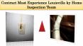 Contract Most Experience Louisville ky Home Inspection Team PowerPoint PPT Presentation