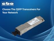 Choose The QSFP Transceivers For Your Network