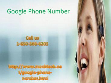 Why do people make free phone calls at Google Phone Number 1-850-366-6203?