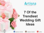 7 Of the Trendiest Wedding Gift Ideas