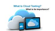 What Is Cloud Testing