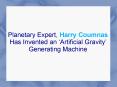 Planetary Expert, Harry Coumnas Has Invented an ‘Artificial Gravity’ Generating Machine PowerPoint PPT Presentation