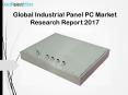 Global industrial panel pc market research report 2017 PowerPoint PPT Presentation