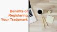 Benefits of Registering Your Trademark PowerPoint PPT Presentation