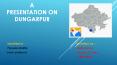 A presentation on dungarpur PowerPoint PPT Presentation