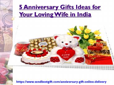 5 Anniversary Gifts Ideas for Your Loving Wife