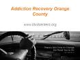 Addiction Recovery Orange County - www.blvdcenters.org PowerPoint PPT Presentation