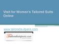 Visit for Women’s Tailored Suits Online - www.tailoredsuitparis.com PowerPoint PPT Presentation