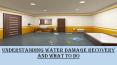 Understanding Water damage Recovery And What To Do PowerPoint PPT Presentation