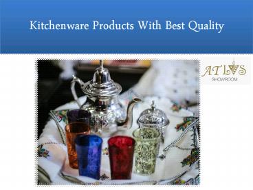 Kitchenware Products With Best Quality