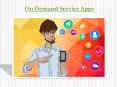 On Demand Service Apps PowerPoint PPT Presentation