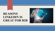 Reasons LinkedIn Is Great For B2B