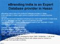 eBranding India is an Expert Database provider in Hasan PowerPoint PPT Presentation