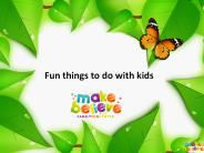 Fun things to do with kids
