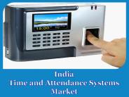 India Time and Attendance Systems Market