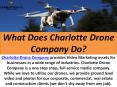 What Does Charlotte Drone Company Do? PowerPoint PPT Presentation