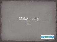 Make it easy (1)