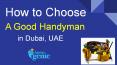 How to Choose A Good Handyman Services in Dubai, UAE PowerPoint PPT Presentation