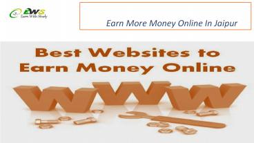 Earn More Money Online In Jaipur