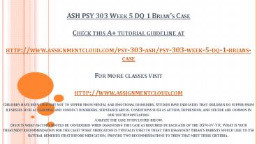 ASH PSY 303 Week 5 DQ 1 Brian's Case