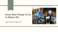 Know Best Things To Do in Albany GA PowerPoint PPT Presentation