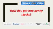 How do I get into penny stocks