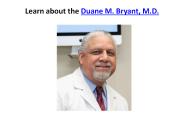 Learn about the Duane M. Bryant, M.D.