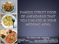 Famous Street Food of Ahemdabad That You Can Add In Your Wedding Menu PowerPoint PPT Presentation