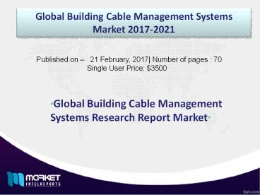 Global Building Cable Management Market Outlook Till 2021 | Revenue Models