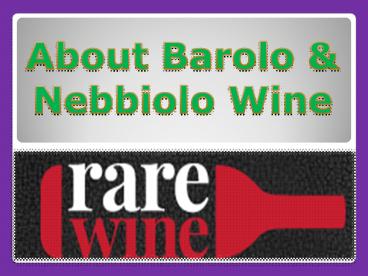 About Barolo & Nebbiolo Wine