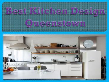Best Kitchen design queenstown