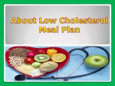 About Low Cholesterol Meal Plan