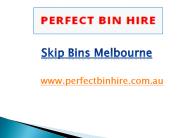 Skip Bins Melbourne - perfectbinhire.com.au (2)