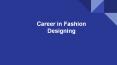 Career in Fashion Designing PowerPoint PPT Presentation
