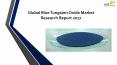 24 Market Reports: Global Blue Tungsten Oxide Market Research Report 2017 PowerPoint PPT Presentation