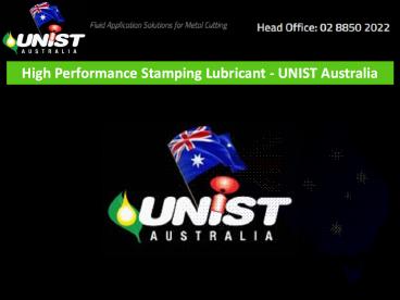 High Performance Stamping Lubricant - UNIST Australia