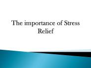 The importance of Stress Relief