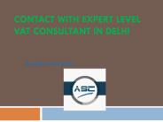 Contact With Expert Level VAT Consultant In Delhi/Ncr