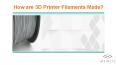 How are 3D Printer Filaments Made? PowerPoint PPT Presentation