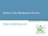 Harbor City Marijuana Doctor - Weedmaps.com