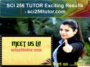SCI 256 TUTOR Exciting Results / sci256tutor.com