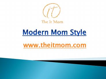Modern Mom Style - www.theitmom.com (5)