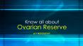 Know all about Ovarian Reserve PowerPoint PPT Presentation